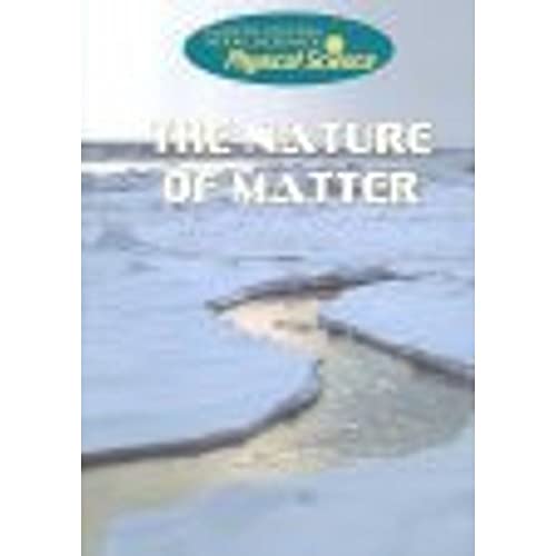 The Nature of Matter (Gareth Stevens Vital Science: Physical Science) (9780836880977) by Claybourne, Anna