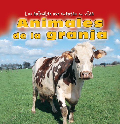 Beispielbild fr Animales De La Granja/Animals on the Farm (Los Animales Nos Cuentan Su Vida/Animal Show and Tell) (Spanish Edition) zum Verkauf von Irish Booksellers