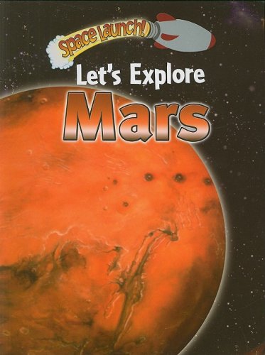 Stock image for Let's Explore Mars (Space Launch!) for sale by HPB-Diamond