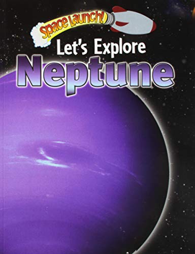 Beispielbild fr Let's Explore Neptune (Space Launch!) zum Verkauf von Jenson Books Inc