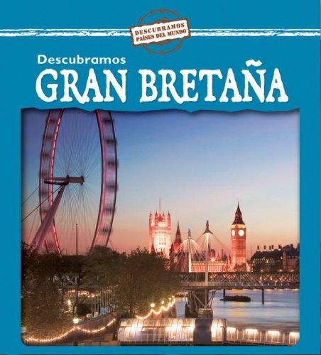 Descubramos Gran Bretana/ Looking at Great Britain (Descubramos Paises Del Mundo / Looking at Countries) (Spanish Edition) (9780836881844) by Powell, Jillian