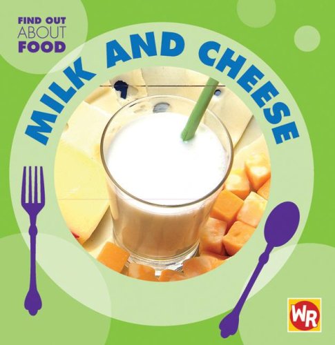 Stock image for Milk and Cheese (Find Out About Food) for sale by Library House Internet Sales