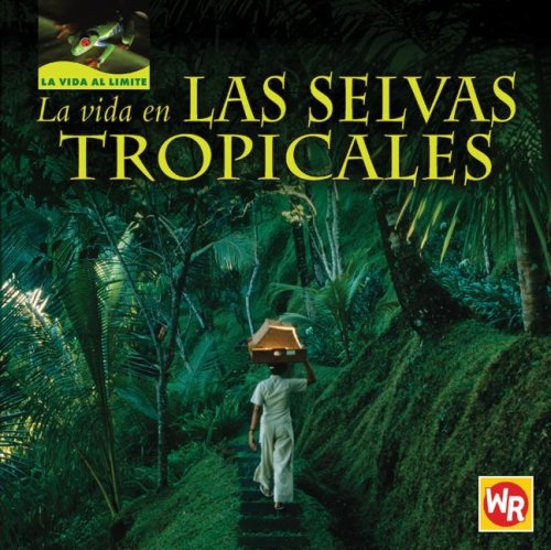 Beispielbild fr La Vida en Las Selvas Tropicales (Living in Tropical Rain Forests) zum Verkauf von Better World Books