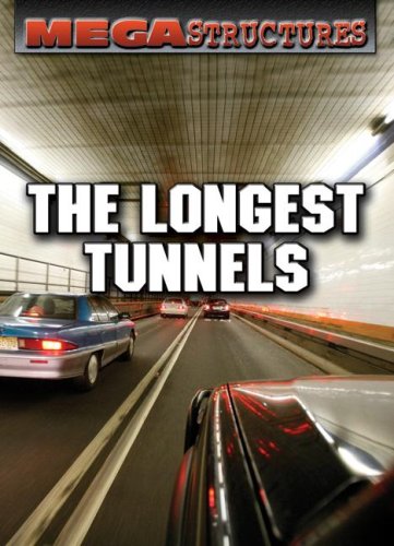 The Longest Tunnels (Megastructures) (9780836883657) by Mitchell, Susan K.