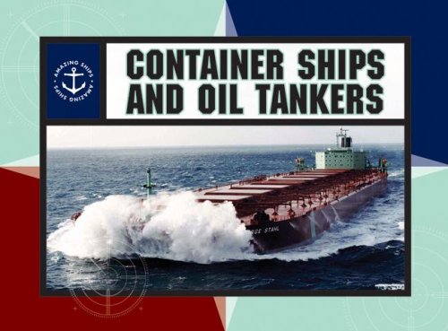 Imagen de archivo de Container Ships and Oil Tankers a la venta por Better World Books