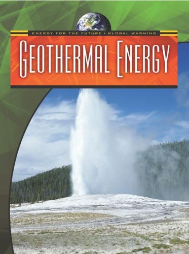 Geothermal Energy (Energy for the Future and Global Warming) - Saunders, Nigel