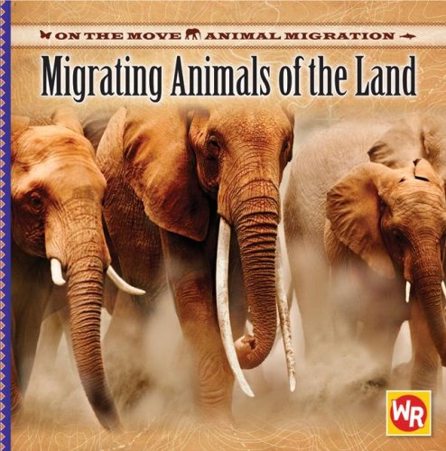 Stock image for Migrating Animals of the Land for sale by Better World Books