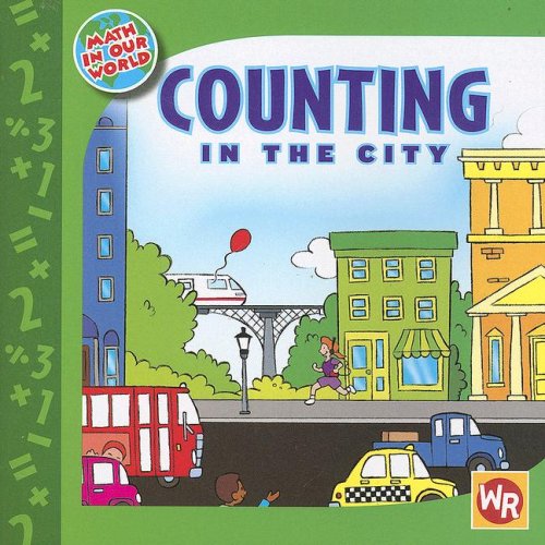 9780836884777: Counting in the City (Math in Our World Level 1)