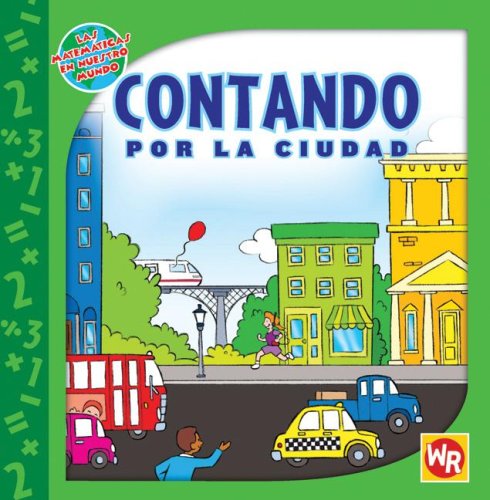 Contando Por La Ciudad/ Counting in the City (Las Matematicas En Nuestro Mundo/ Math in Our World) - Sharp, Jean