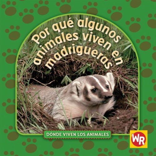 Por Qu? Algunos Animales Viven en Madrigueras - Valerie J. Weber