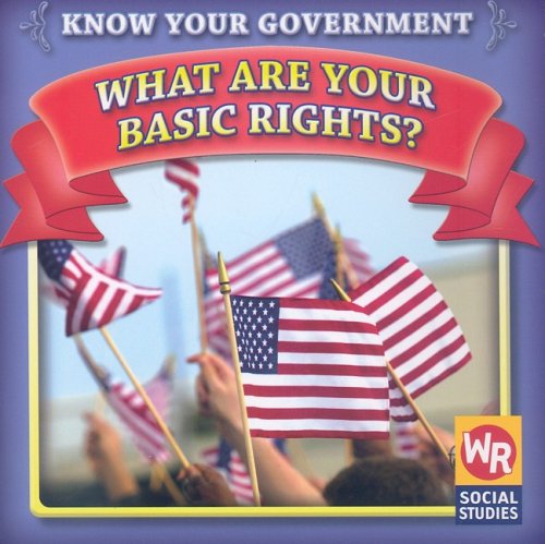 Beispielbild fr What Are Your Basic Rights? (Know Your Government) zum Verkauf von SecondSale