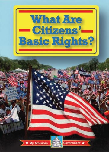 Imagen de archivo de What Are Citizens' Basic Rights? a la venta por Better World Books: West