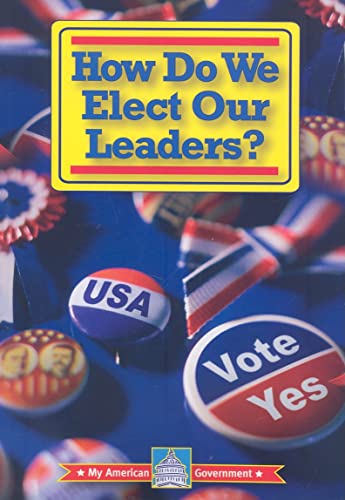 Beispielbild fr How Do We Elect Our Leaders? zum Verkauf von Better World Books