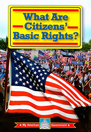 Stock image for What Are Citizens' Basic Rights? (My American Government) for sale by Once Upon A Time Books