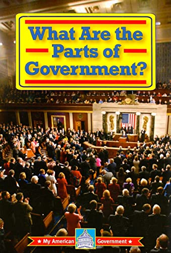 Beispielbild fr What Are the Parts of Government? (My American Government) zum Verkauf von Once Upon A Time Books
