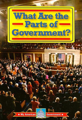 Stock image for What Are the Parts of Government? (My American Government) for sale by Gulf Coast Books