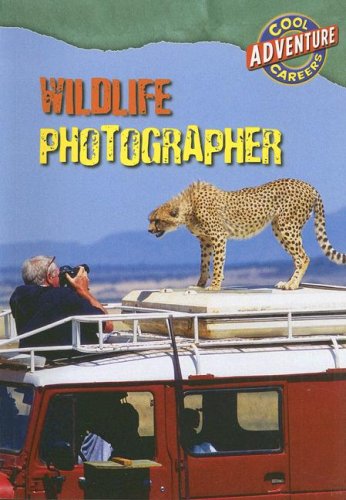 Beispielbild fr Wildlife Photographer (Cool Careers) zum Verkauf von Wonder Book