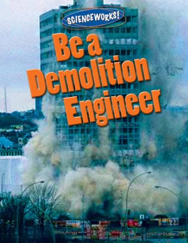 Beispielbild fr Be a Demolition Engineer zum Verkauf von ThriftBooks-Dallas