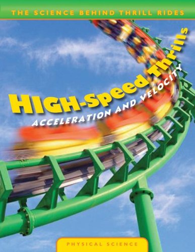 Stock image for High-Speed Thrills: Acceleration and Velocity for sale by Better World Books