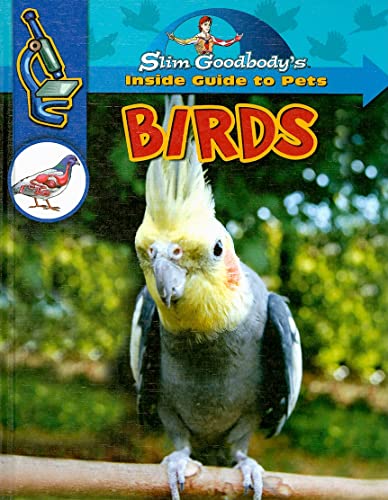 Birds (Slim Goodbody's Inside Guide to Pets) (9780836889536) by Goodbody, Slim