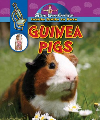 9780836889574: Guinea Pigs (Slim Goodbody's Inside Guide to Pets)