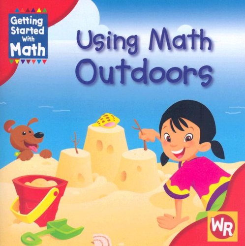 Imagen de archivo de Using Math Outdoors (Getting Started With Math) a la venta por Dream Books Co.