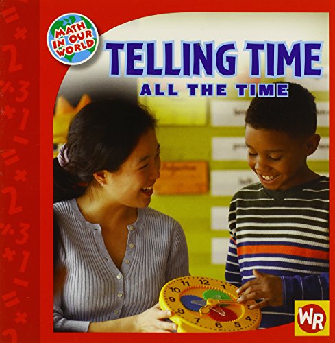 9780836890105: Telling Time All the Time (Math in Our World Level 2)