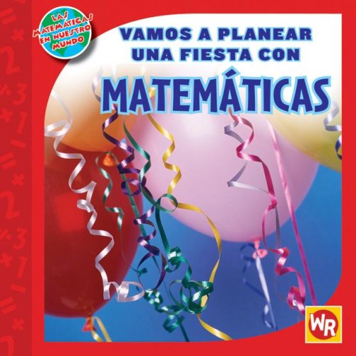 Imagen de archivo de Vamos a planear una fiesta con matematicas / Using Math to Make Party Plans) a la venta por Revaluation Books