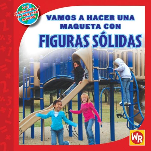 Beispielbild fr Vamos a hacer una maqueta con figuras solidas / Making a Model With Solid Figures (Las Matematicas En Nuestro Mundo Nivel 2 / Math in Our World Level 2) (Spanish Edition) zum Verkauf von mountain