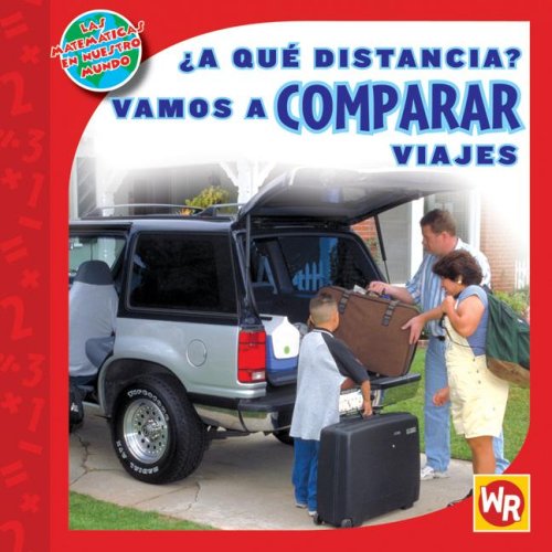 Beispielbild fr ¿a Qu Distancia? Vamos a COMPARAR Viajes (How Far Away? COMPARING Trips) zum Verkauf von Better World Books: West