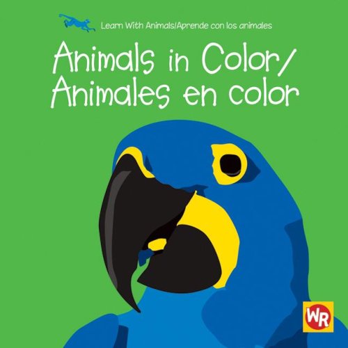 Beispielbild fr Animals in Color/Animales En Color (Aprende Con Los Animales / Learn With Animals) (English and Spanish Edition) zum Verkauf von More Than Words