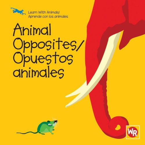 Beispielbild fr Animal Opposites / Opuestos Animales zum Verkauf von Better World Books
