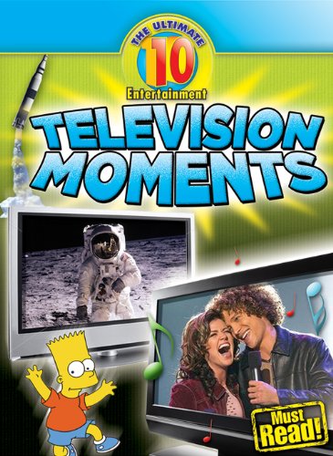 Television Moments (The Ultimate 10: Entertainment) (9780836891669) by Stewart, Mark