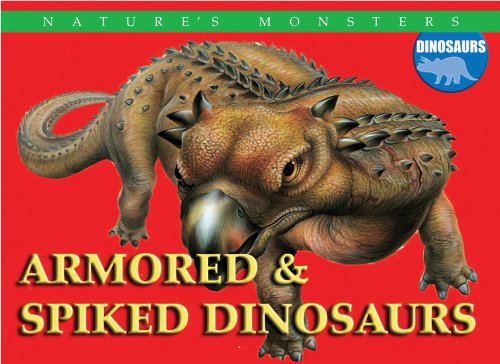 Beispielbild fr Armored and Spiked Dinosaurs zum Verkauf von Better World Books