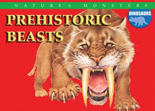 Prehistoric Beasts (Nature's Monsters: Dinosaurs) (9780836892178) by Christiansen, Per