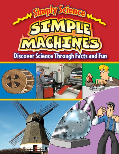 Stock image for Simple Machines: Discover Science Through Facts and Fun for sale by ThriftBooks-Atlanta