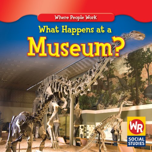 Stock image for What Happens at a Museum? for sale by Better World Books: West