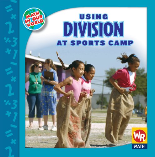 9780836892888: Using Division at Sports Camp (Math in Our World Level 3)