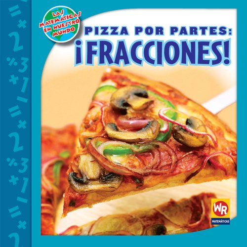 Beispielbild fr Pizza Por Partes: FRACCIONES! (Pizza Parts: FRACTIONS!) zum Verkauf von Better World Books