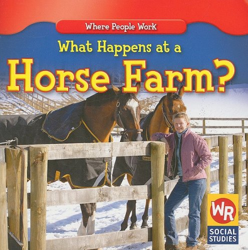 9780836893731: What Happens at a Horse Farm? (Where People Work)