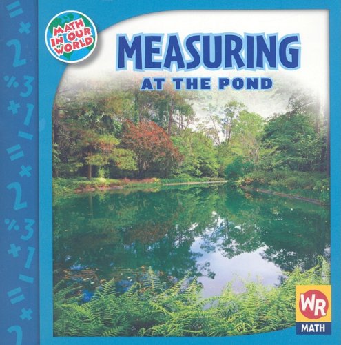 9780836893908: Measuring at the Pond (Math in Our World Level 3)