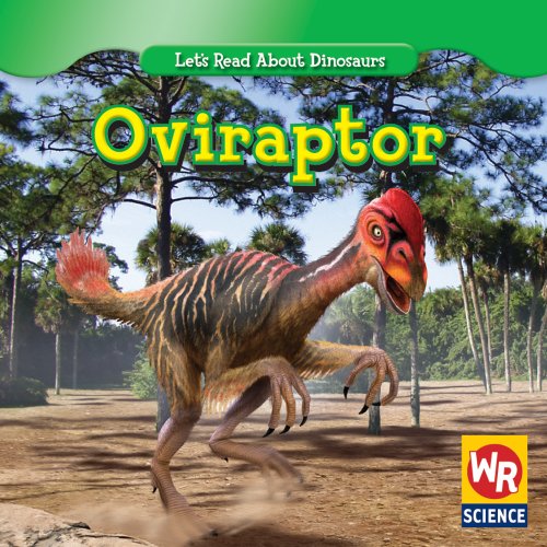 9780836894172: Oviraptor (Let's Read About Dinosaurs)