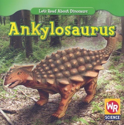 Imagen de archivo de Ankylosaurus (Let's Read About Dinosaurs) a la venta por SecondSale