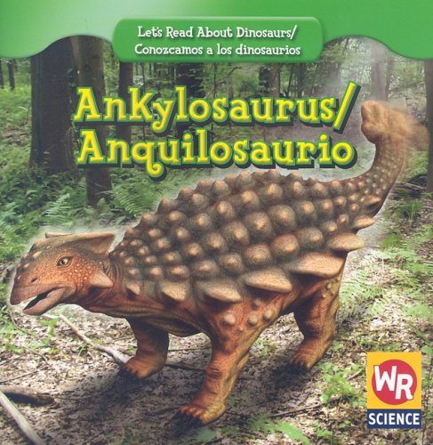 9780836894271: Ankylosaurus/ Anquilosaurio (Let's Read About Dinosaurs/ Conozcamos a Los Dinosaurios)