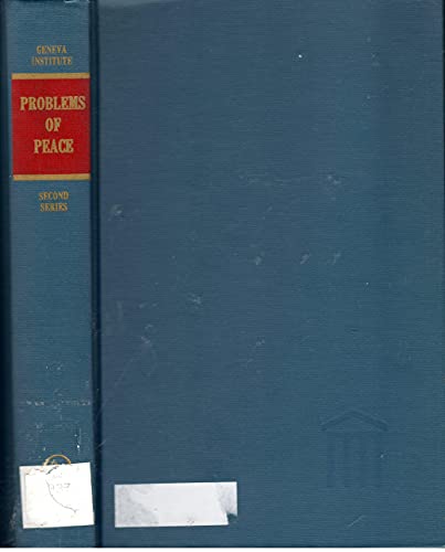 Stock image for Problems of peace, second series;: Lectures delivered at the Geneva Institute of International Relations, August 1927 (Essay index reprint series) for sale by Zubal-Books, Since 1961