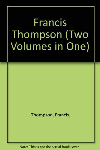 9780836900323: Francis Thompson (Two Volumes in One)