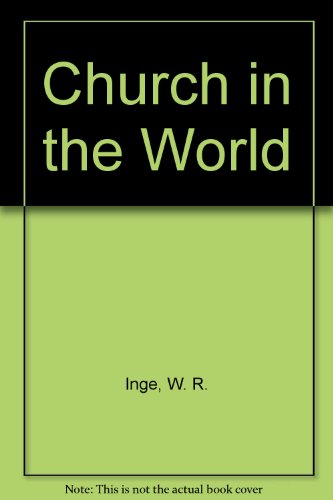 Church in the World (9780836900804) by Inge, W. R.