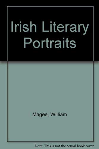 Irish Literary Portraits (9780836906653) by Magee, William