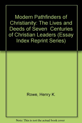 9780836908398: Modern Pathfinders of Christianity: The Lives and Deeds of Seven Centuries of Christian Leaders