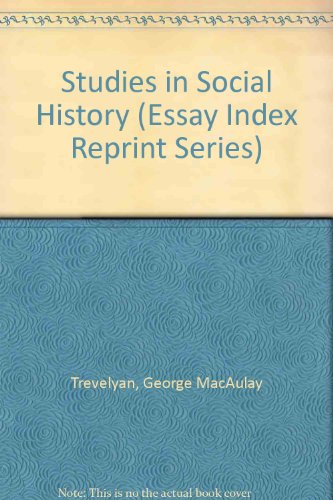 Studies in Social History (Essay Index Reprint Series) (9780836910636) by Trevelyan, George MacAulay